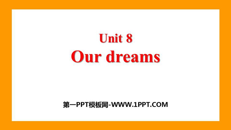 《Our dreams》PPT课件