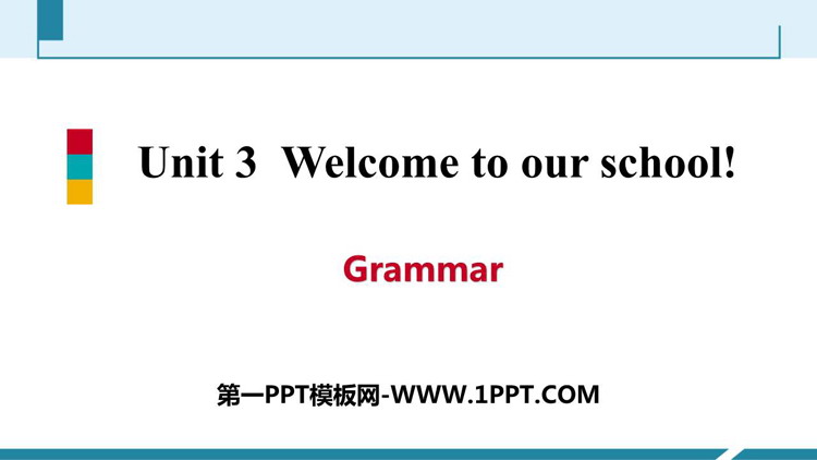 《Welcome to our school》Grammar PPT习题课件