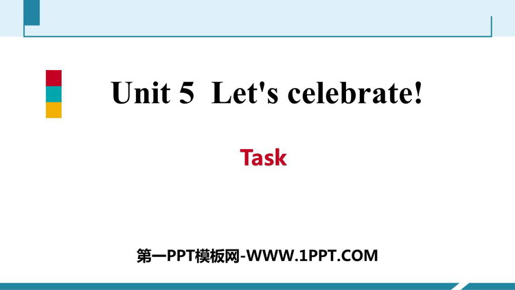 《Let\s celebrate》Task PPT习题课件