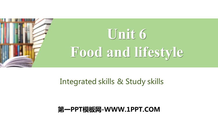 《Food and lifestylee》Integrated skills&Study skillsPPT习题课件