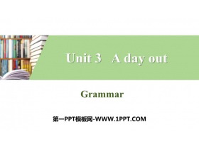 《A day out》Grammar PPT习题课件