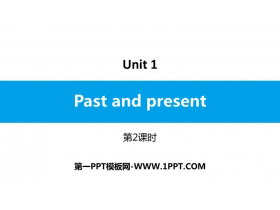 《Past and Present》PPT习题课件(第2课时)
