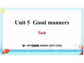 《Good manners》Task PPT课件