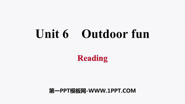 《Outdoor fun》Reading PPT习题课件