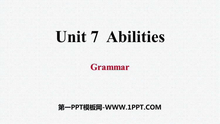《Abilities》Grammar PPT习题课件