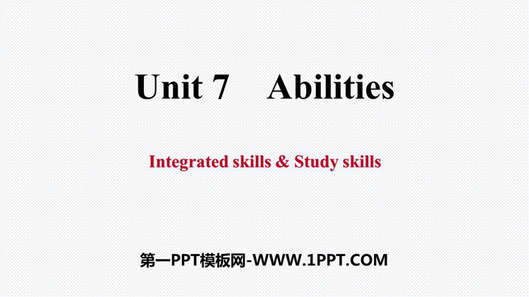《Abilities》Integrated skills&Study skills PPT习题课件