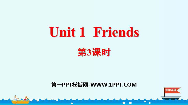 《Friends》PPT课件(第3课时)