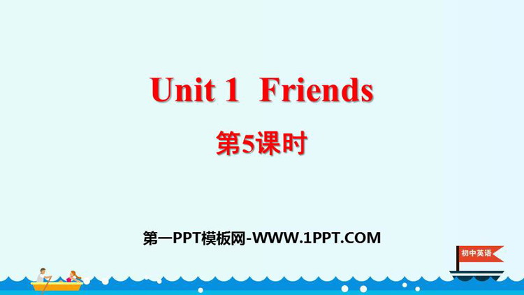 《Friends》PPT课件(第5课时)