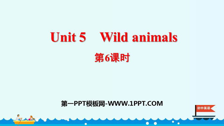 《Wild animals》PPT课件(第6课时)
