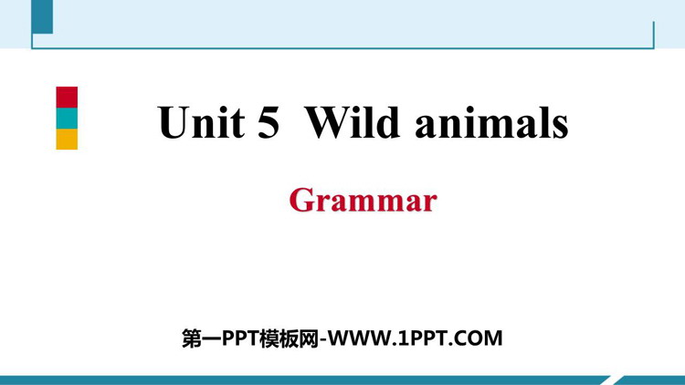 《Wild animals》Grammar PPT习题课件