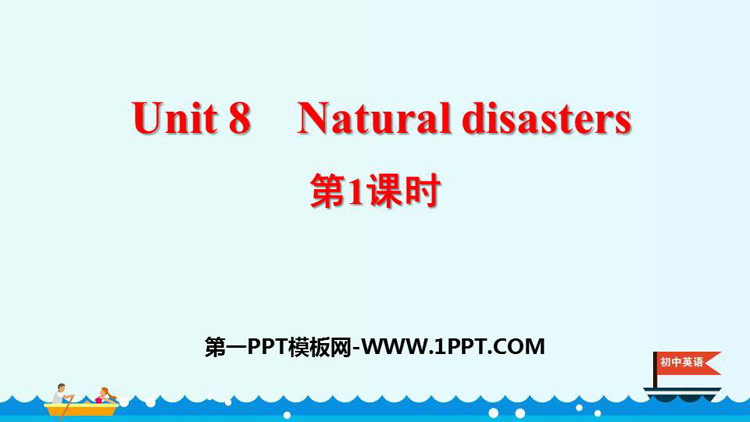 《Natural disasters》PPT课件(第1课时)