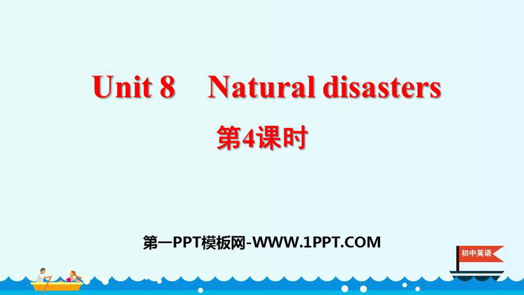《Natural disasters》PPT课件(第4课时)
