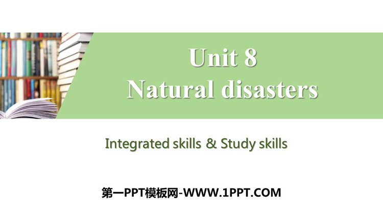 《Natural disasters》Integrated skills & Study skills PPT习题课件