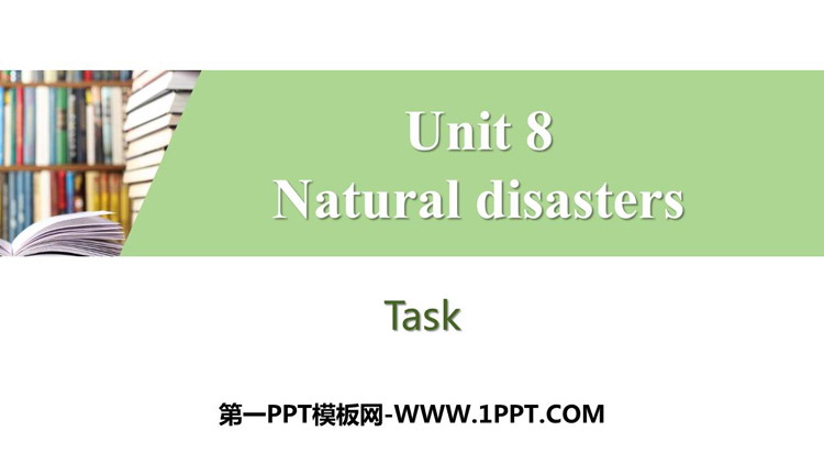 《Natural disasters》Task PPT习题课件
