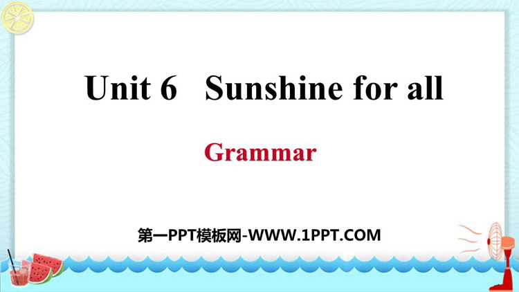 《Sunshine for all》Grammar PPT习题课件