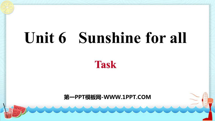 《Sunshine for all》Task PPT课件