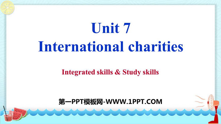 《Intemational charities》Integrated skills&Study skills PPT课件
