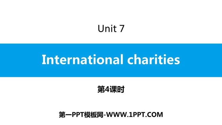 《Intemational charities》PPT习题课件(第4课时)