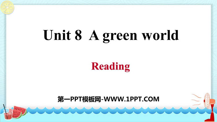 《A green World》Reading PPT习题课件