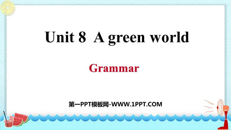 《A green World》Grammar PPT习题课件