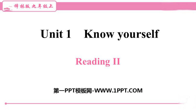 《Know yourself》ReadingII PPT习题课件