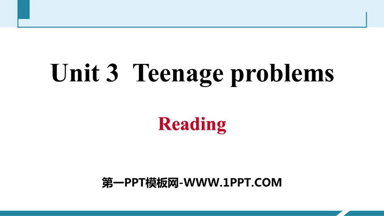 《Teenage problems》Reading PPT习题课件