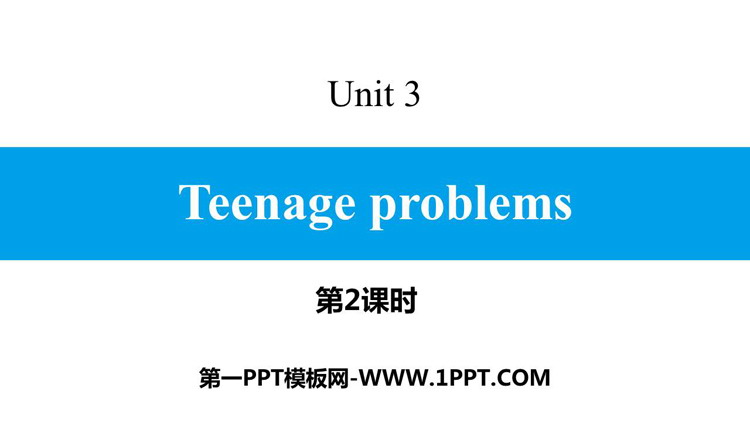 《Teenage problems》PPT习题课件(第2课时)