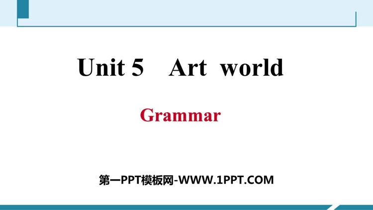 《Art world》Grammar PPT习题课件