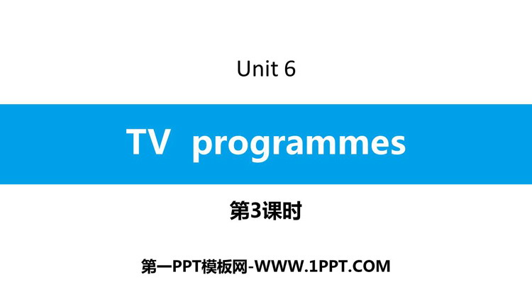《TV programmes》PPT习题课件(第3课时)