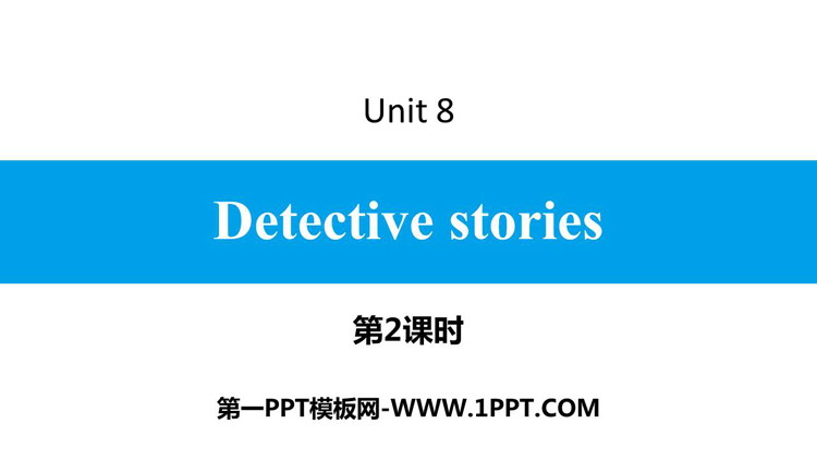 《Detective stories》PPT习题课件(第2课时)