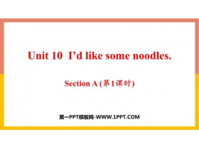 《I/d like some noodles》SectionA PPT课件(第1课时)