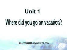 Where did you go on vacation?PPTn5