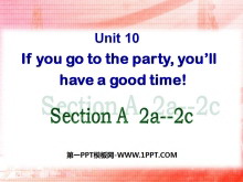 If you go to the party you'll have a great time!PPTμ12