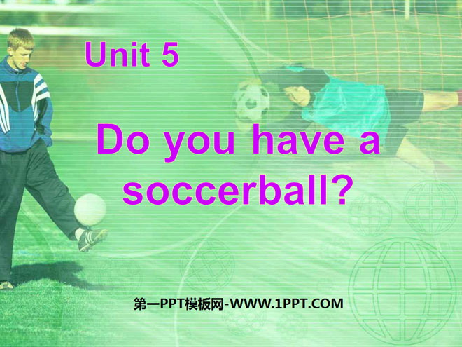 《Do you have a soccer ball?》PPT课件-预览图01
