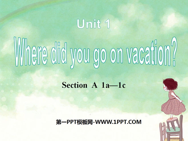 《Where did you go on vacation?》PPT课件-预览图01