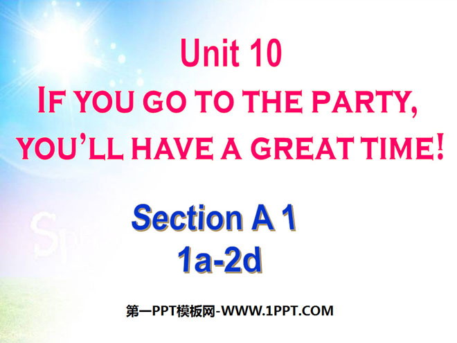 If you go to the party you\ll have a great time!PPTn7