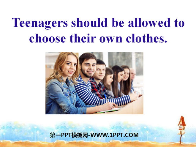 《Teenagers should be allowed to choose their own clothes》PPT课件2-预览图01