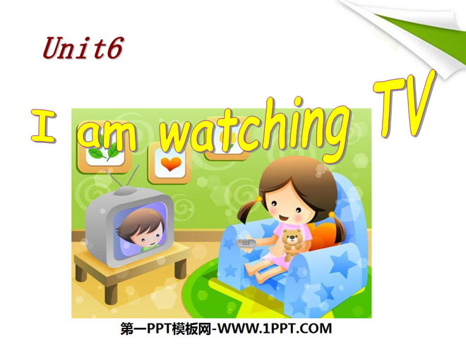 《I’m watching TV》PPT课件-预览图01