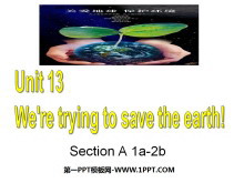 We're trying to save the earth!PPTμ