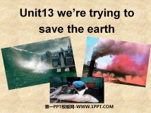 We're trying to save the earth!PPTμ2