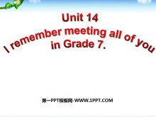 I remember meeting all of you in Grade 7PPTn