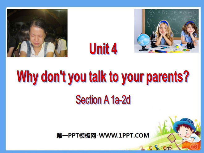 《Why don't you talk to your parents?》PPT课件-预览图01
