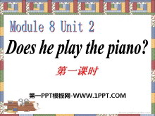 Does he play the piano?PPTμ