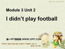 I didn't play footballPPTn2