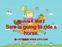 Sam is going to ride horsePPTμ3