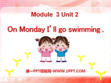 On Monday I'll go swimmingPPTμ2
