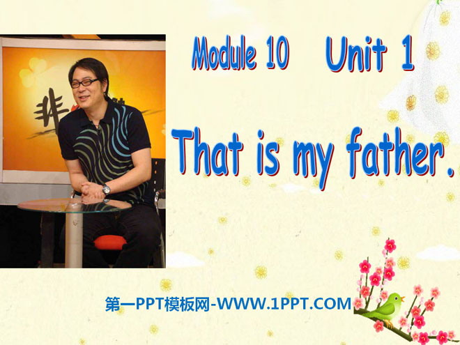 That is my fatherPPTμ2