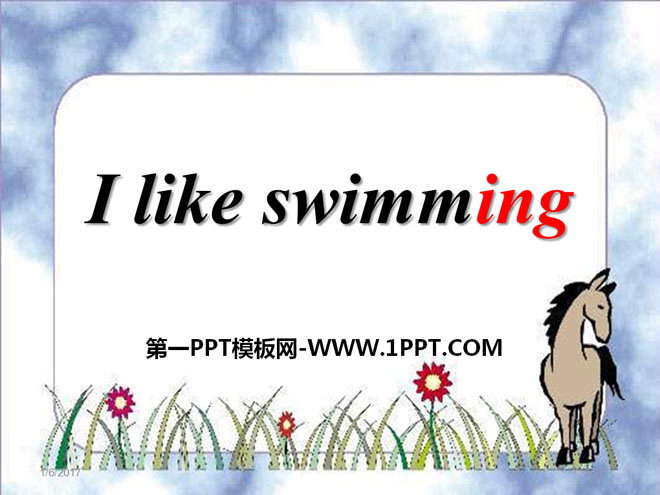 I like swimmingPPTn