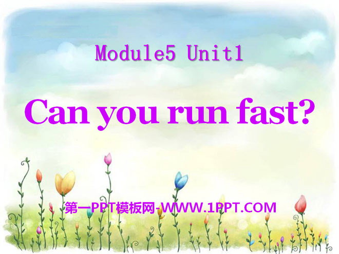 Can you ran fast?PPTμ2