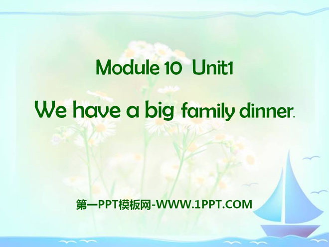 《We have a big family dinner》PPT课件2-预览图01